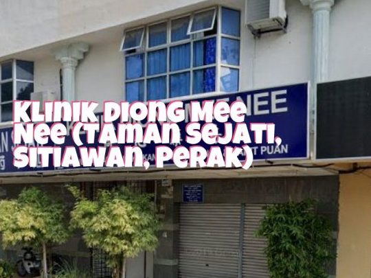 klinik diong mee nee taman sejati sitiawan perak