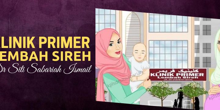 klinik primer lembah sireh dr siti sabariah ismail klinik wanita untuk wanita