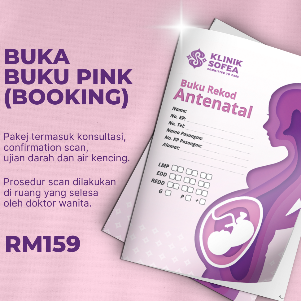 klinik sofea plus batu pahat klinik keluarga ibu anak kecemasan antenatal scan buku pink kesuburan hyfosy cuci luka