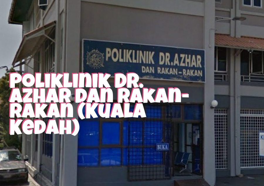 poliklinik dr azhar dan rakan rakan kuala kedah